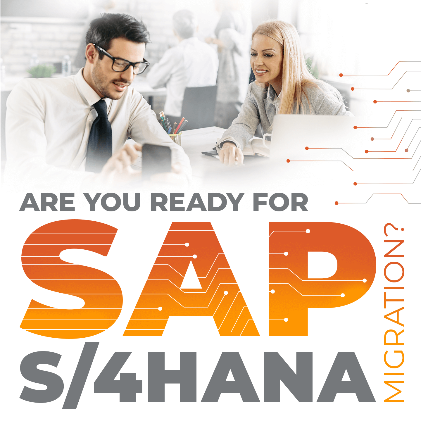 Are you ready for SAP S/4HANA migration? It’s coming