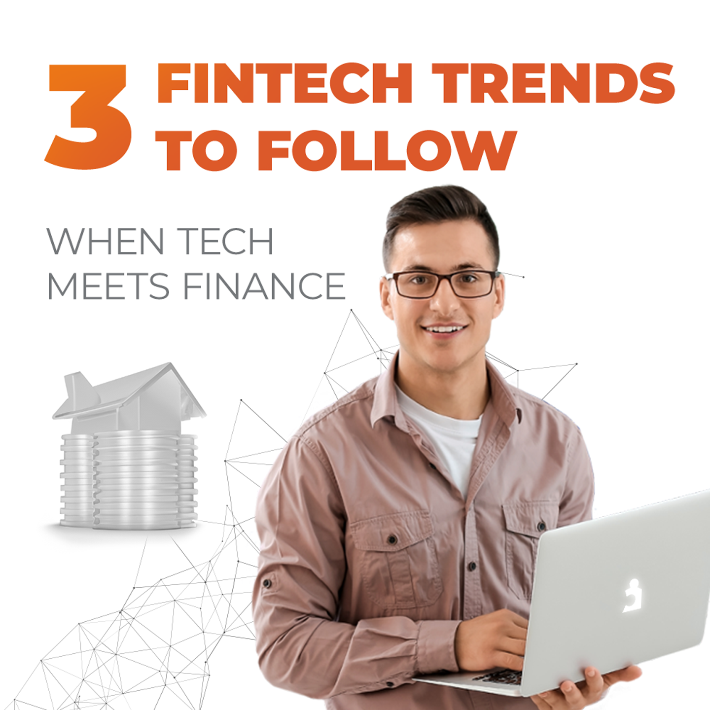 When tech meets finance: 3 FinTech trends to follow
