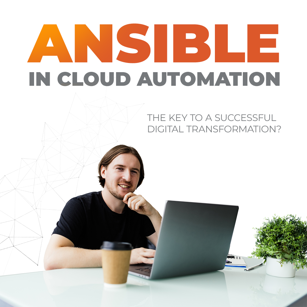 Ansible in Cloud automation - the key to a successful digital transformation?